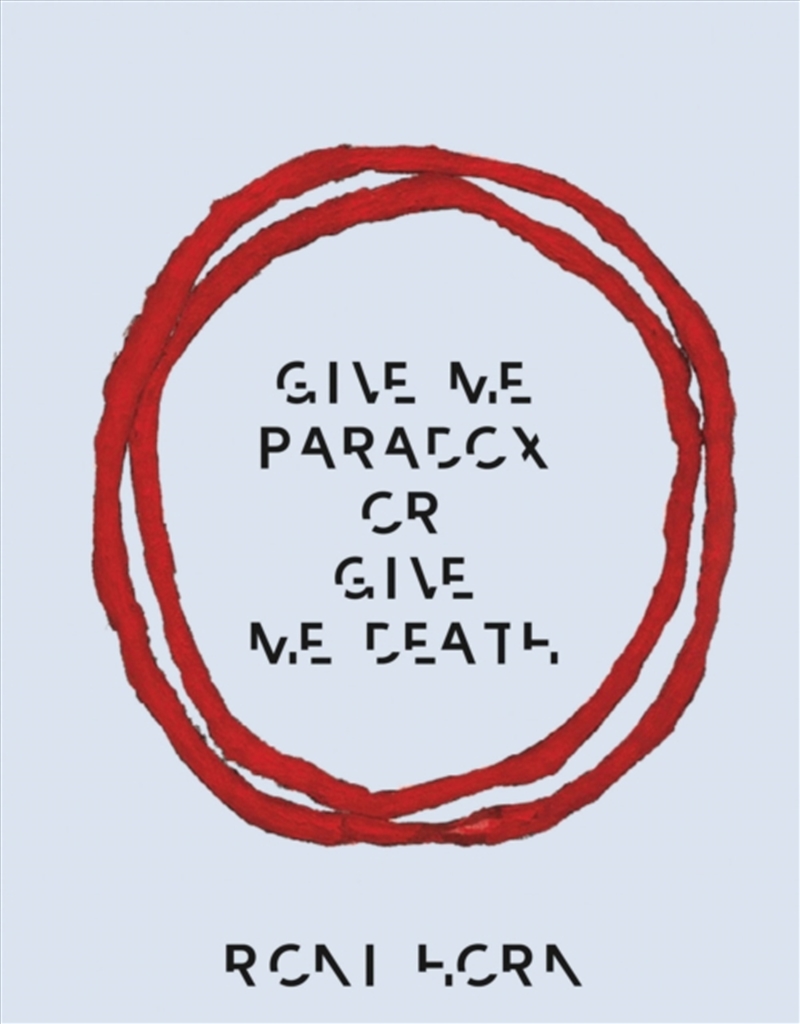 Roni Horn: Give Me Paradox or Give Me Death (Bilingual edition)/Product Detail/Photography