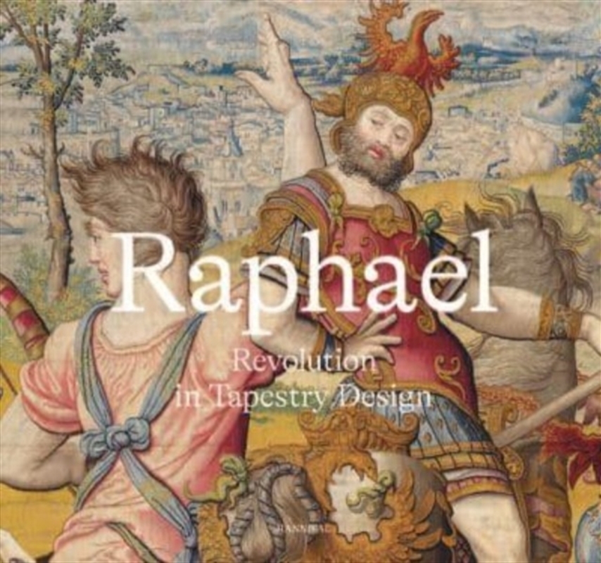 Raphael: Revolution in Tapestry Design/Product Detail/Art