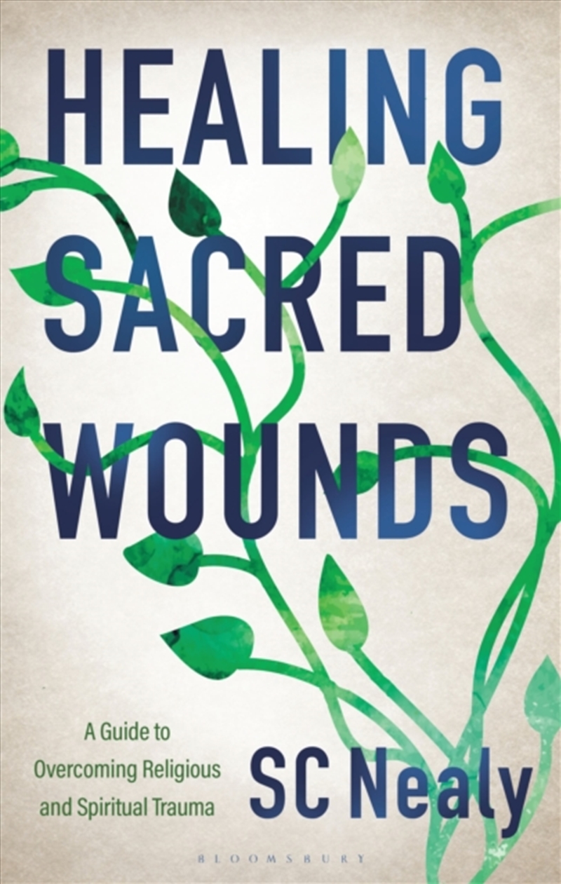 Healing Sacred Wounds: A Guide to Overcoming Religious and Spiritual Trauma/Product Detail/Religion & Beliefs