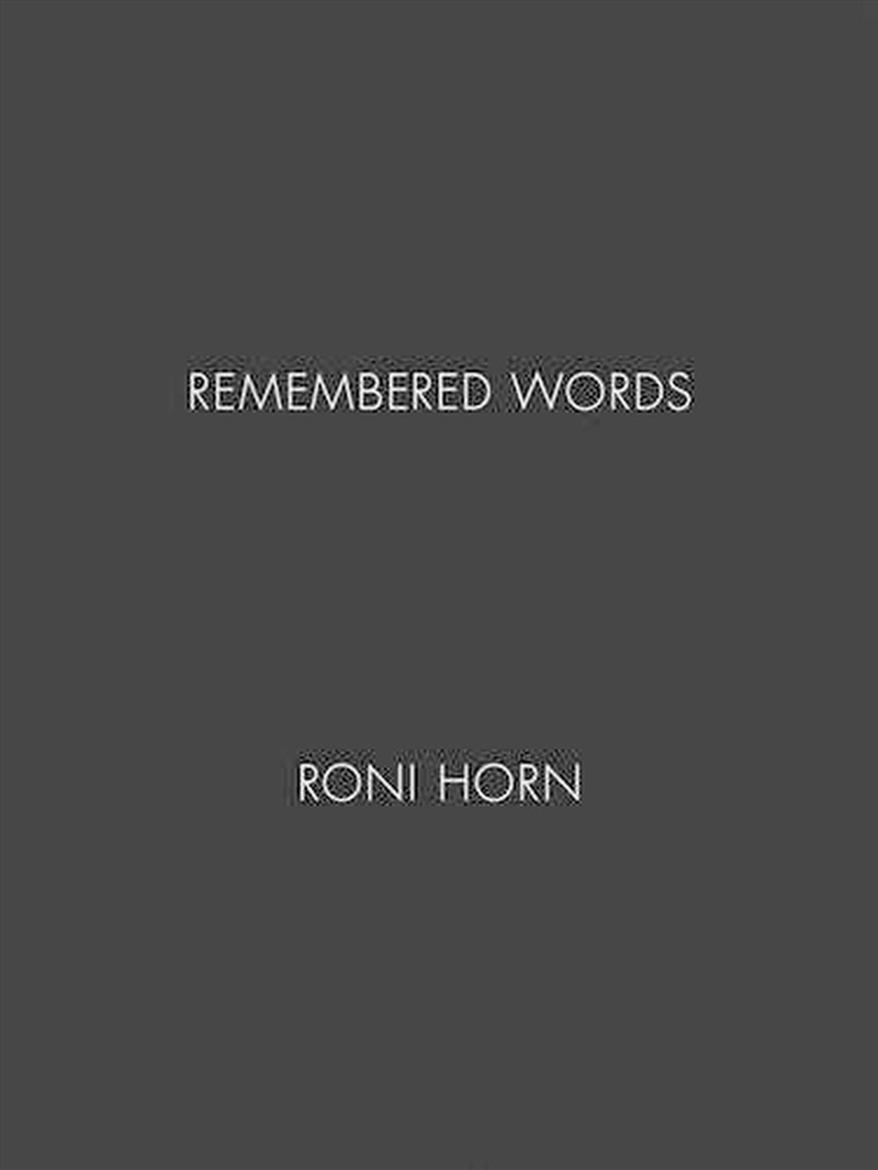 Roni Horn: Remembered Words/Product Detail/Photography