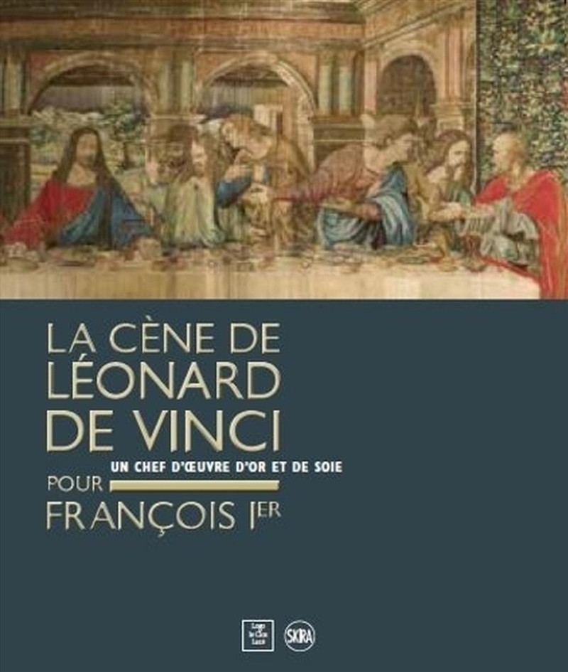 Leonardo da Vinci’s Last Supper for François I/Product Detail/Art