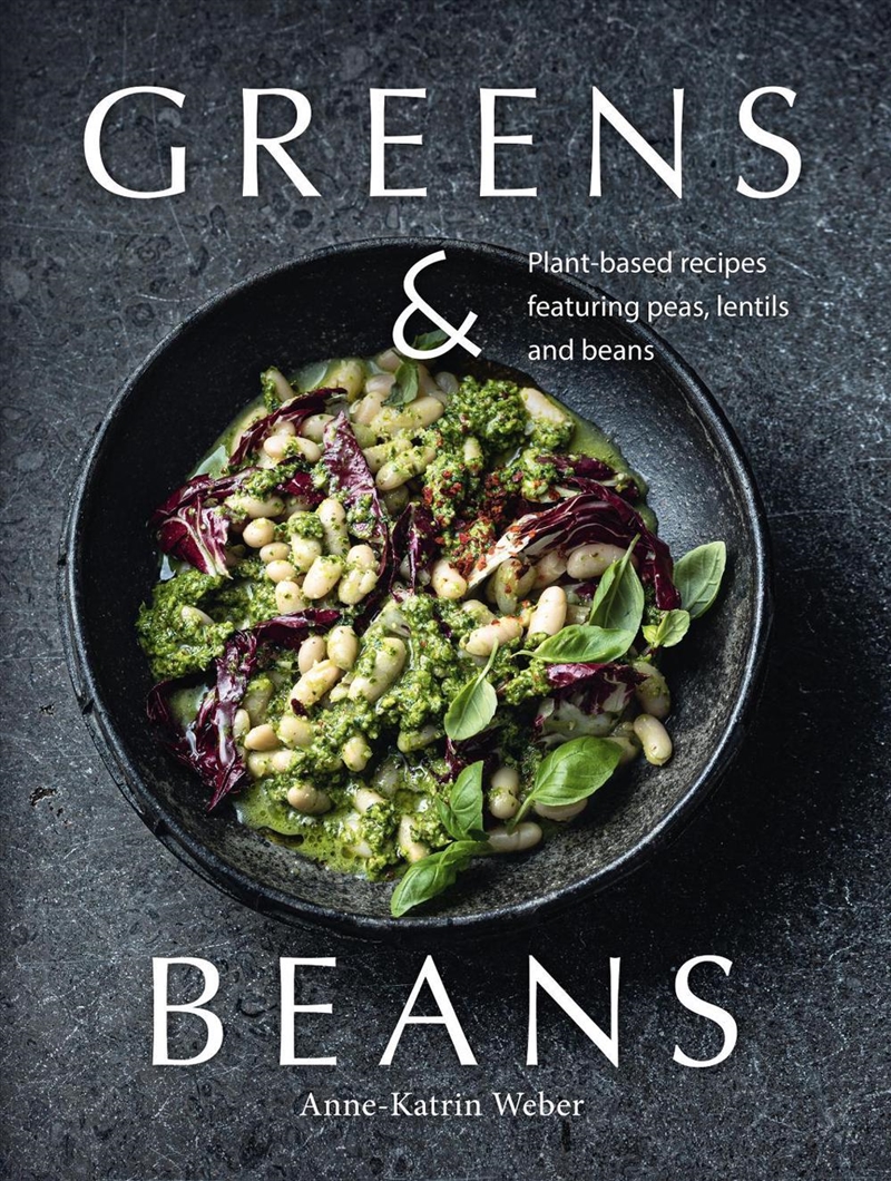 Greens & Beans: Green Cuisine with Peas, Lentils, and Beans/Product Detail/Recipes, Food & Drink