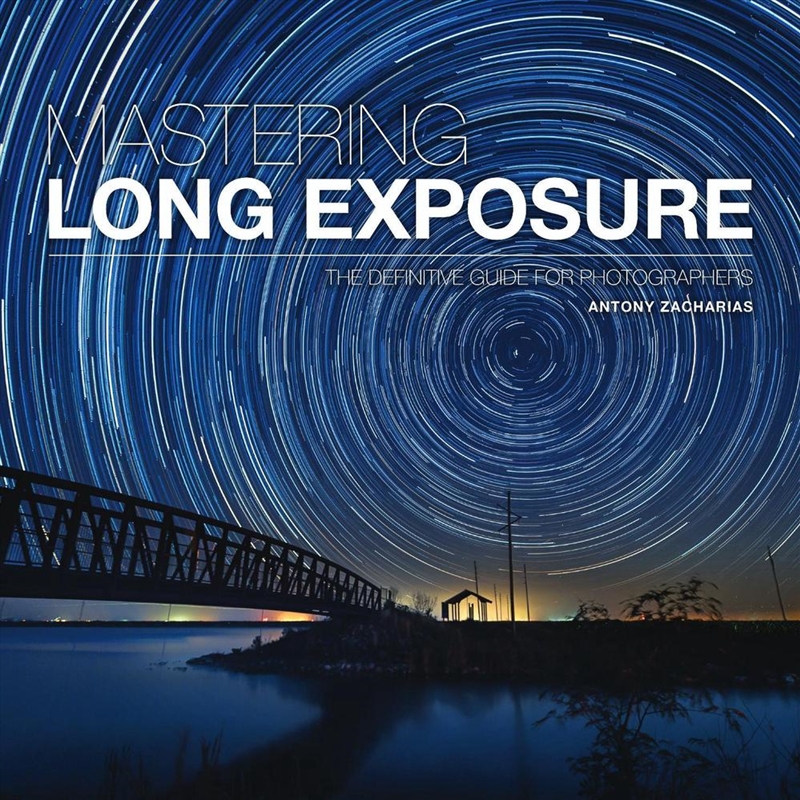 Mastering Long Exposure: The Definitive Guide for Photographers/Product Detail/Photography