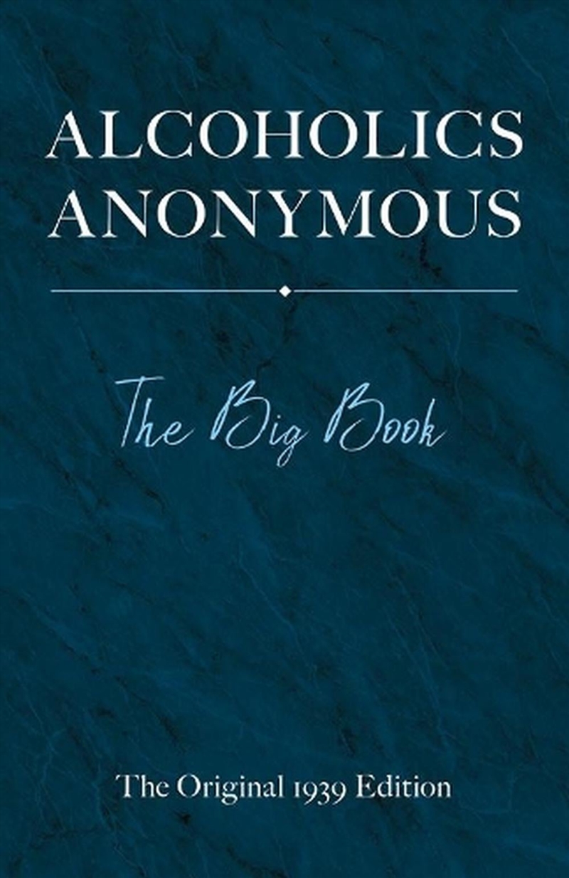 Alcoholics Anonymous: The Big Book: The Original 1939 Edition/Product Detail/Self Help & Personal Development