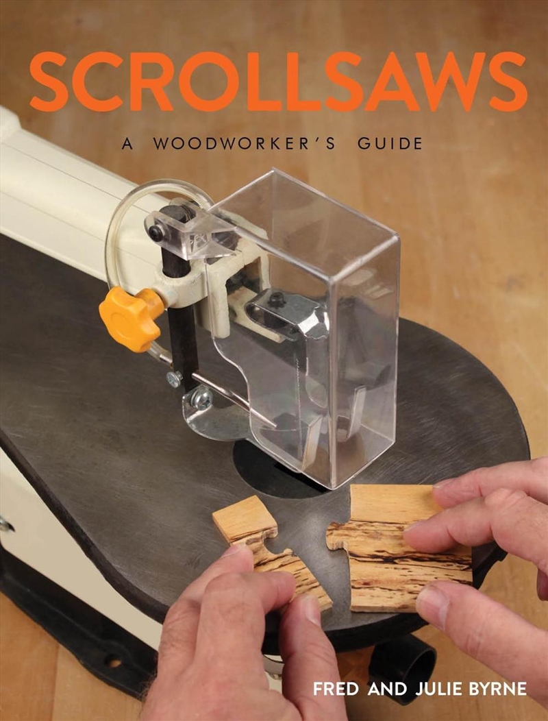 Scrollsaws: A Woodworker's Guide/Product Detail/House and Home Design