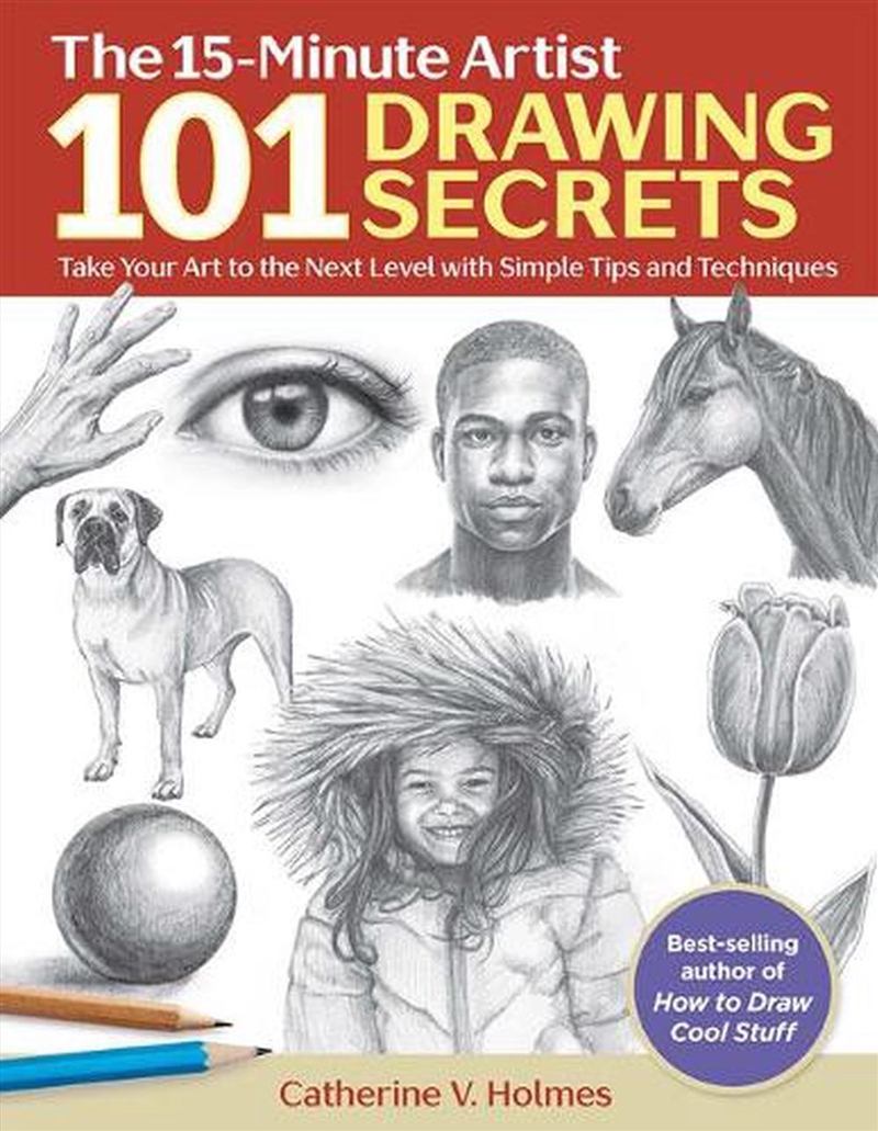 15 Minute Artist: 101 Drawing Secrets: Take Your Art to the Next Level with Simple Tips and Techniqu/Product Detail/Crafts & Handiwork