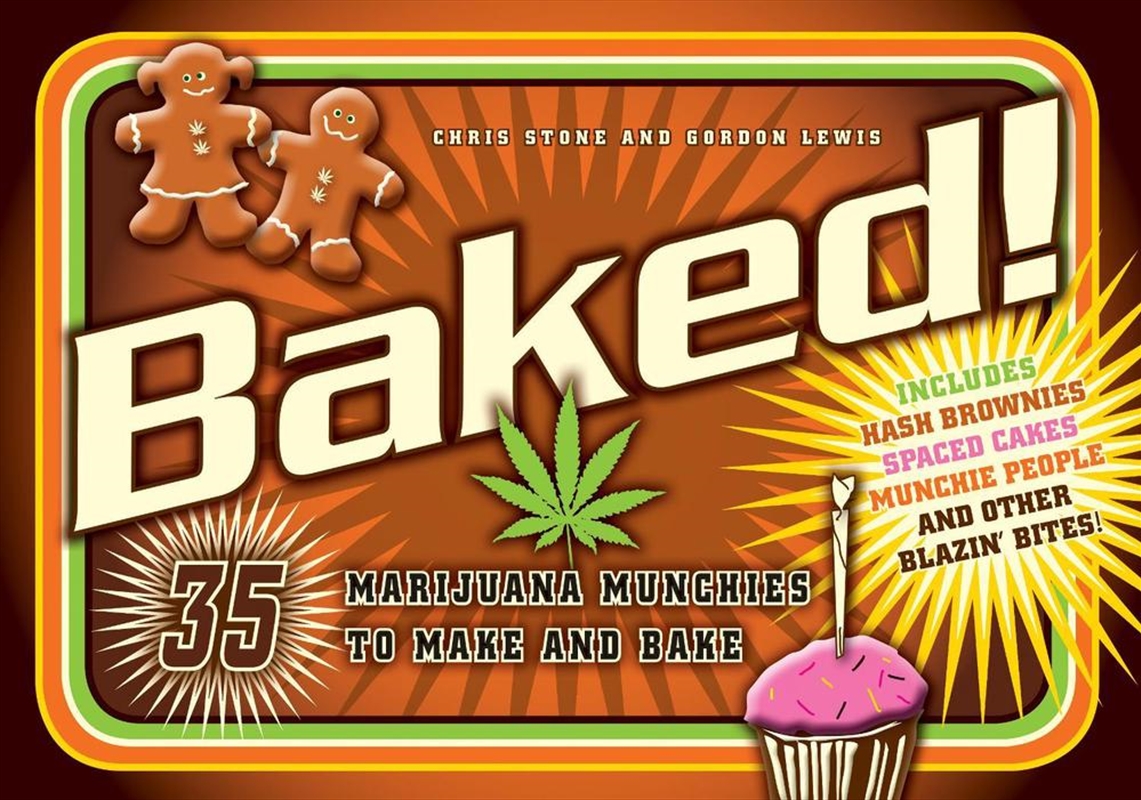 Baked!: 35 Marijuana Munchies to Make and Bake/Product Detail/Recipes, Food & Drink
