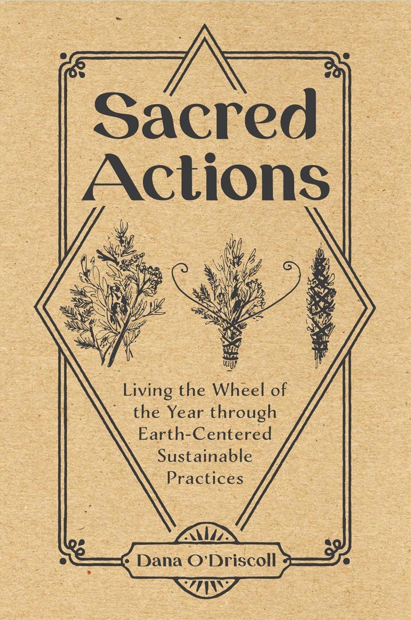 Sacred Actions: Living the Wheel of the Year through Earth-Centered Sustainable Practices/Product Detail/Family & Health