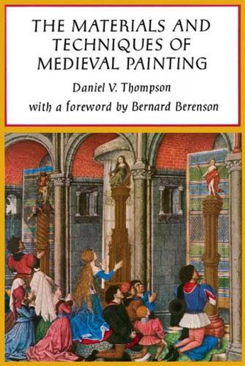 Materials and Techniques of Medieval Painting/Product Detail/Art