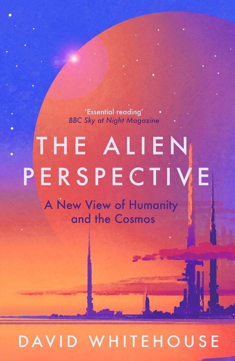 Alien Perspective: A New View of Humanity and the Cosmos/Product Detail/Science