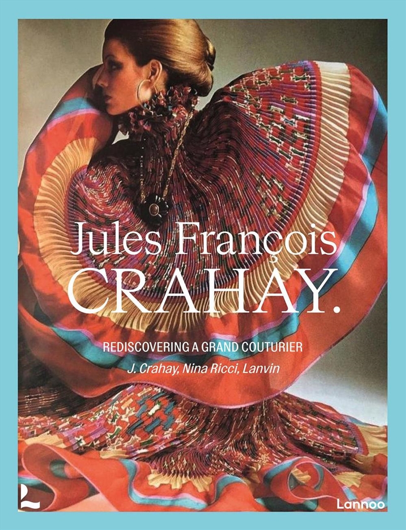 Jules Francois Crahay: Rediscovering a Grand Couturier/Product Detail/Fashion & Style Guides