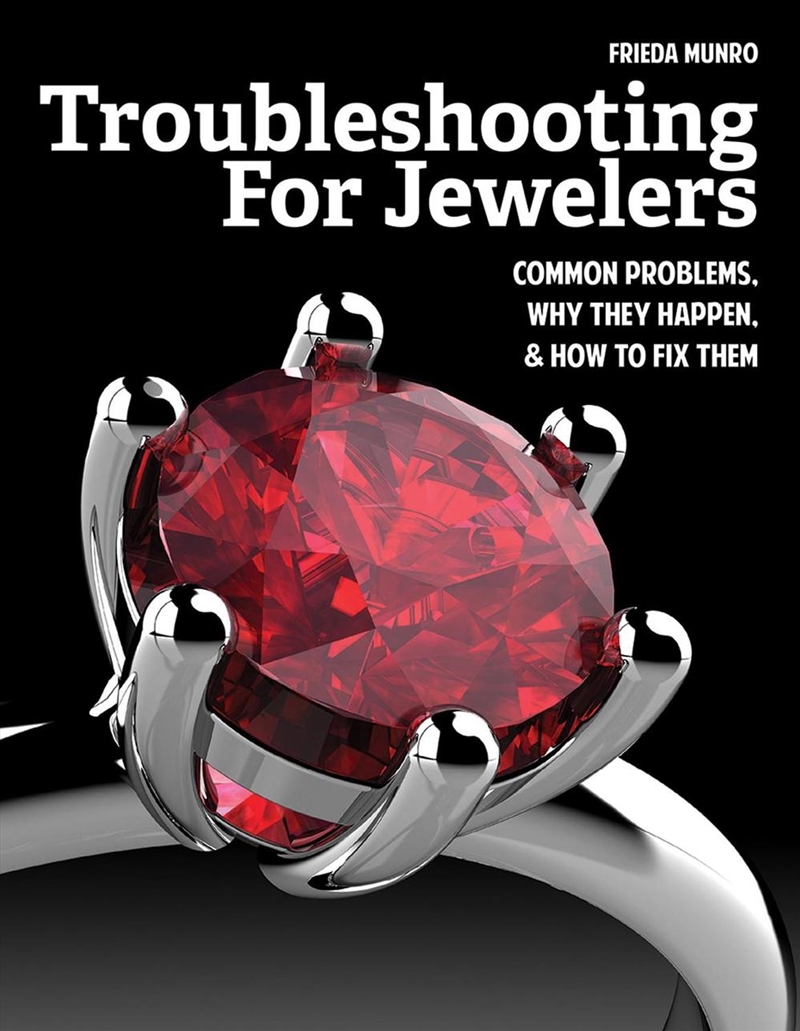 Troubleshooting for Jewelers: Common Problems, Why They Happen and How to Fix Them/Product Detail/Crafts & Handiwork