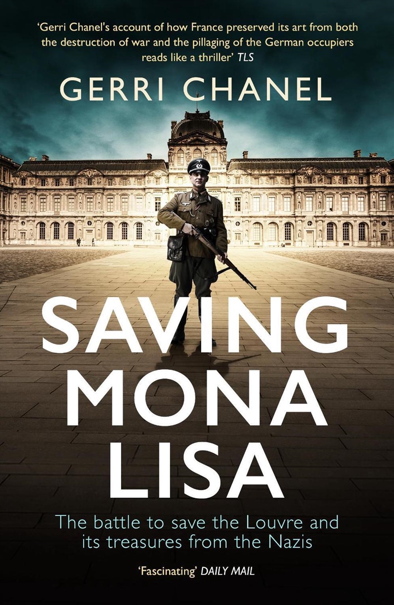 Saving Mona Lisa: The Battle to Protect the Louvre and its Treasures from the Nazis/Product Detail/History