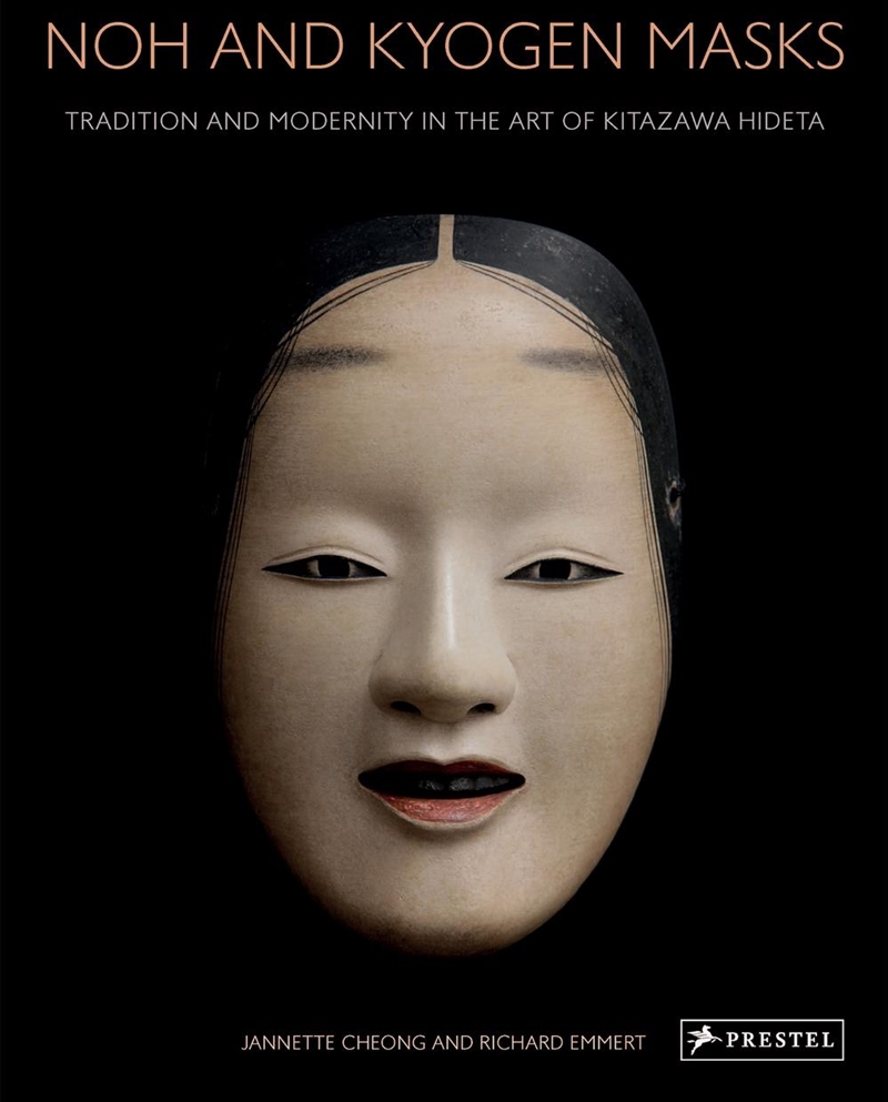 Noh and Kyogen Masks: Tradition and Modernity in the Art of Kitazawa Hideta/Product Detail/Art