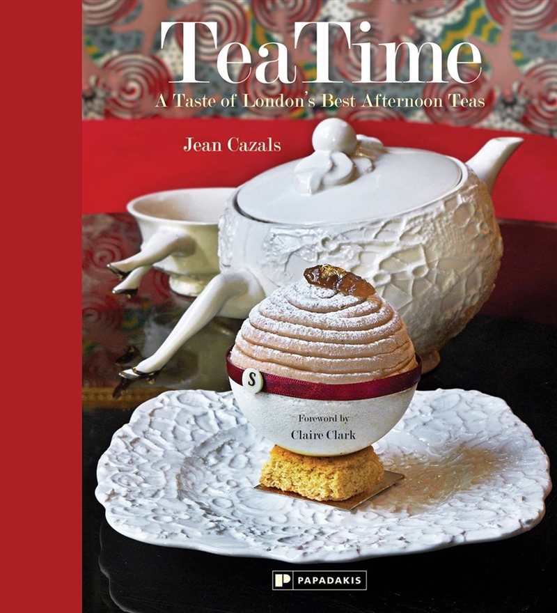 TeaTime: A Taste of London's Best Afternoon Teas/Product Detail/Travel & Holidays