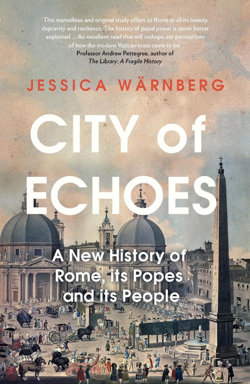 City of Echoes: A New History of Rome, its Popes and its People/Product Detail/History