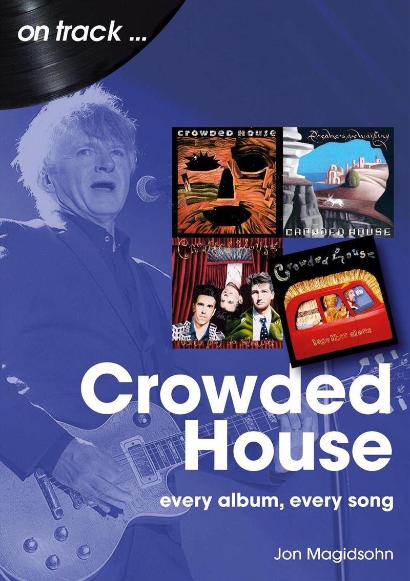 Crowded House On Track: Every Album, Every Song/Product Detail/Arts & Entertainment