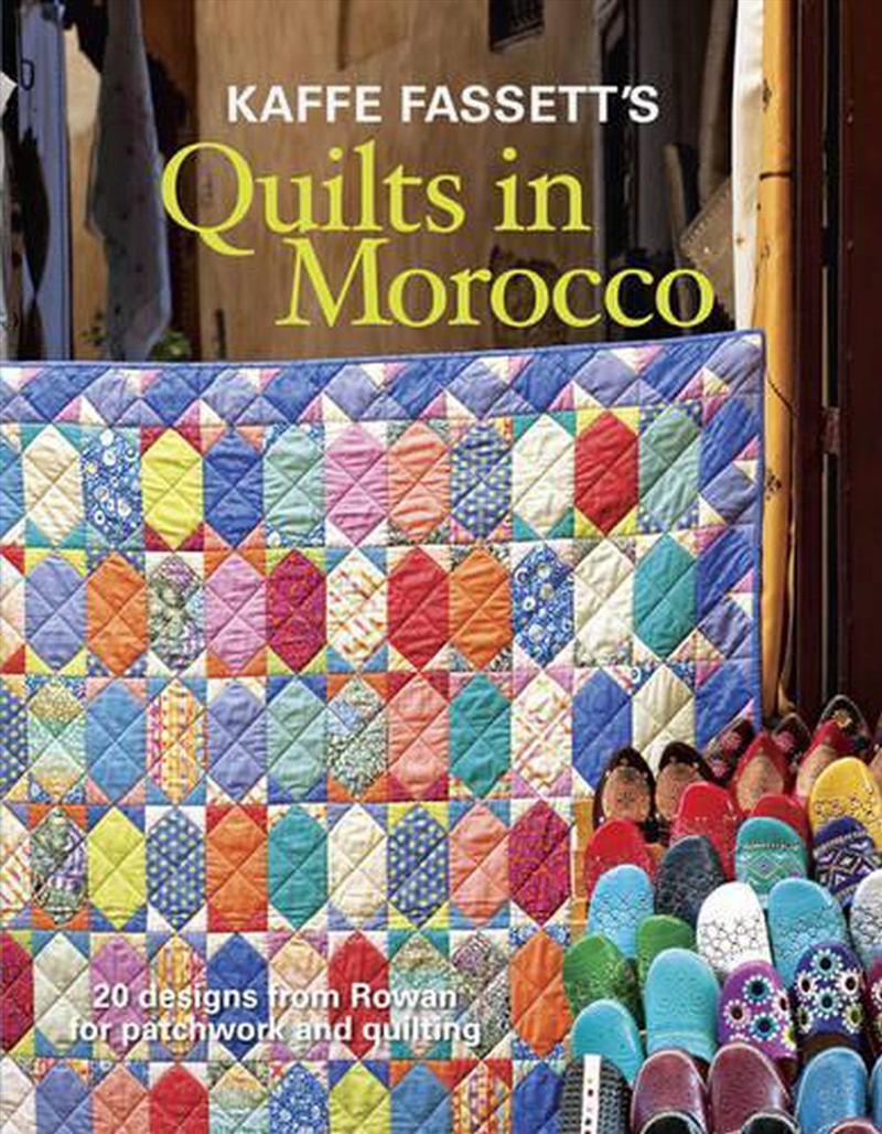Kaffe Fassett's Quilts in Morocco: 20 Designs from Rowan for Patchwork and Quilting/Product Detail/Crafts & Handiwork