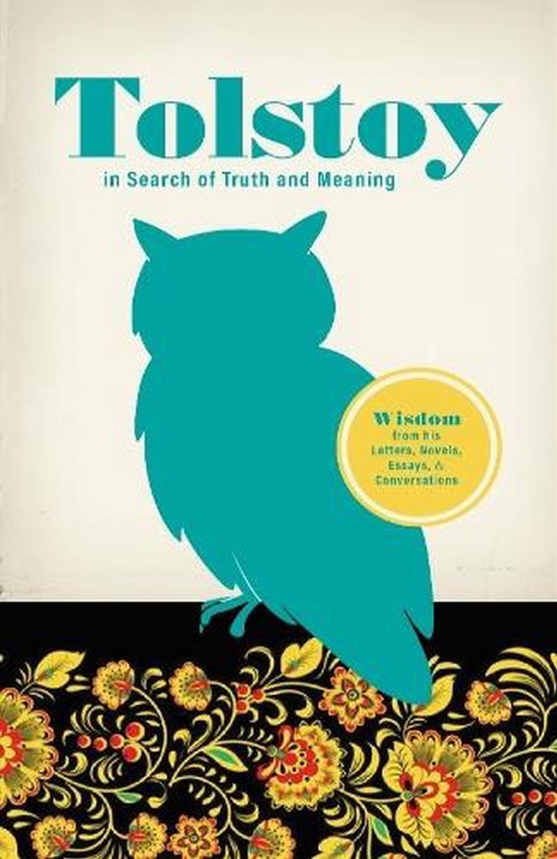 Tolstoy in Search of Truth and Meaning: Wisdom from His Letters, Novels, Essays and Conversations/Product Detail/Self Help & Personal Development