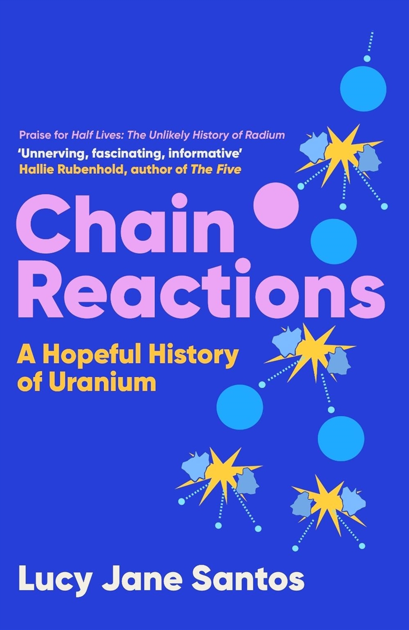 Chain Reactions: A Hopeful History of Uranium/Product Detail/Science