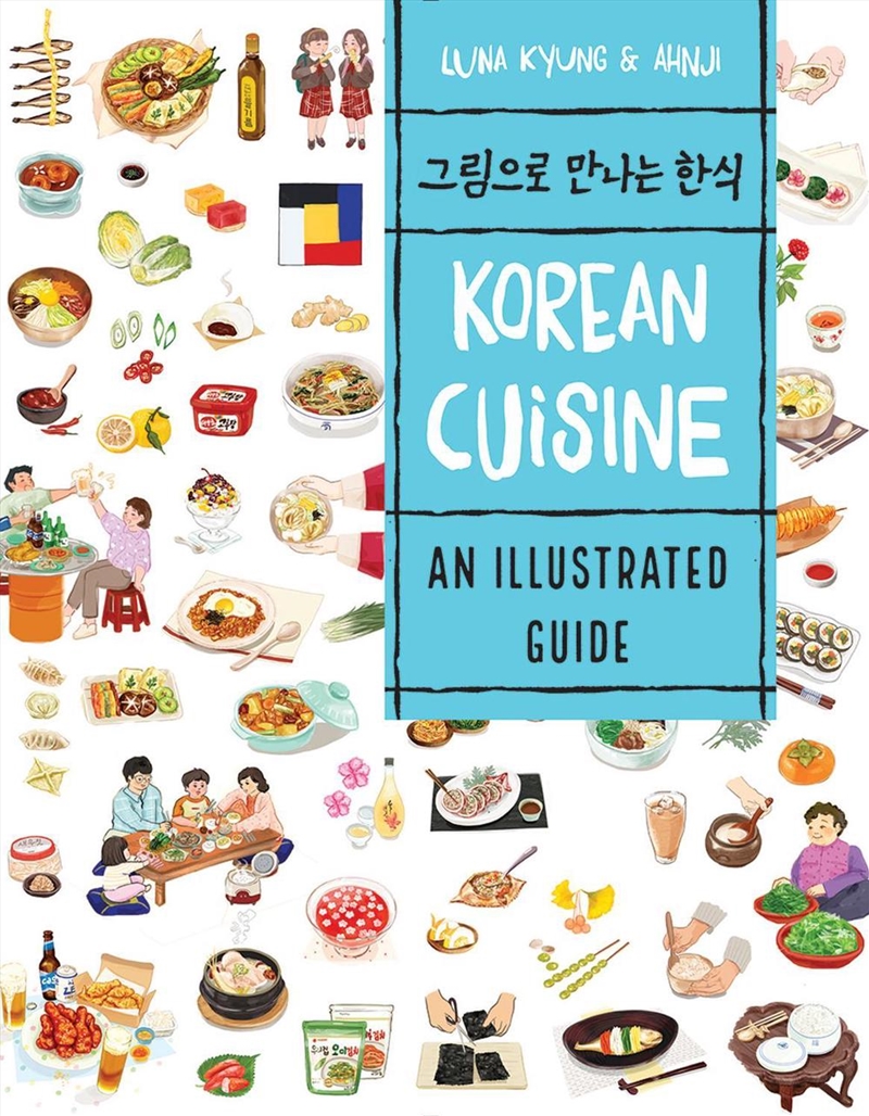 Korean Cuisine: An Illustrated Guide/Product Detail/Recipes, Food & Drink
