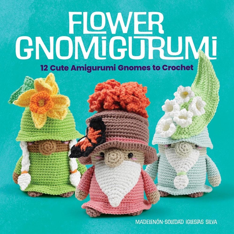 Flower Gnomigurumi: 12 Cute Amigurumi Gnomes to Crochet/Product Detail/Crafts & Handiwork