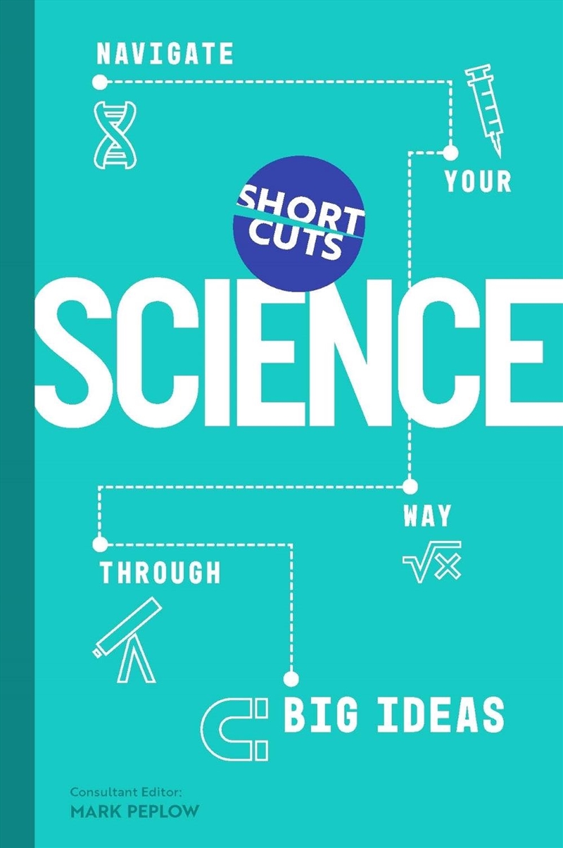 Short Cuts: Science: Navigate Your Way Through the Big Ideas/Product Detail/Science