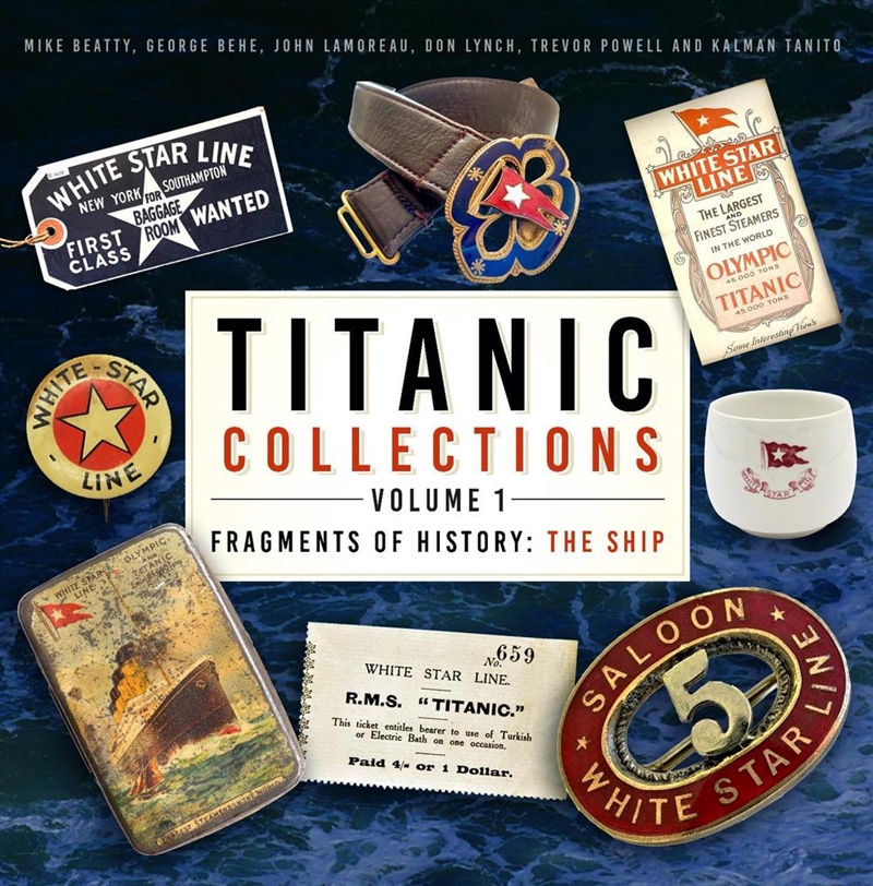 Titanic Collections Volume 1: Fragments of History: The Ship/Product Detail/History