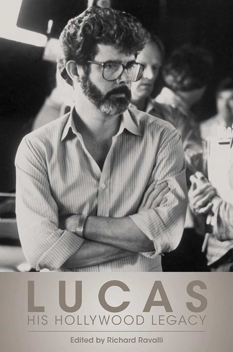 Lucas: His Hollywood Legacy/Product Detail/Arts & Entertainment Biographies