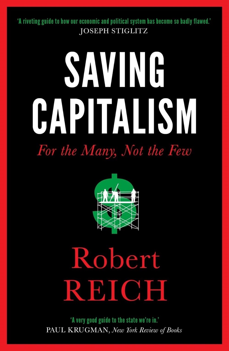 Saving Capitalism: For The Many, Not The Few/Product Detail/Accounting & Finance
