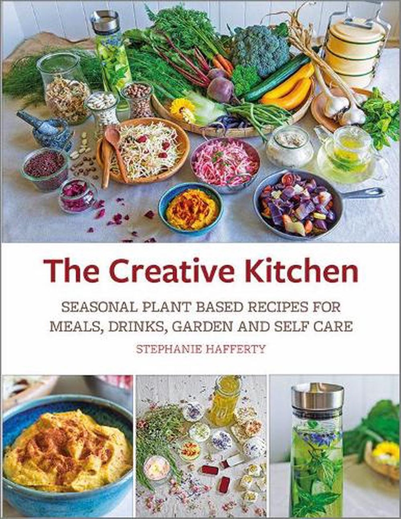 Creative Kitchen: Seasonal Plant Based Recipes for Meals, Drinks, Garden and Self Care/Product Detail/Recipes, Food & Drink