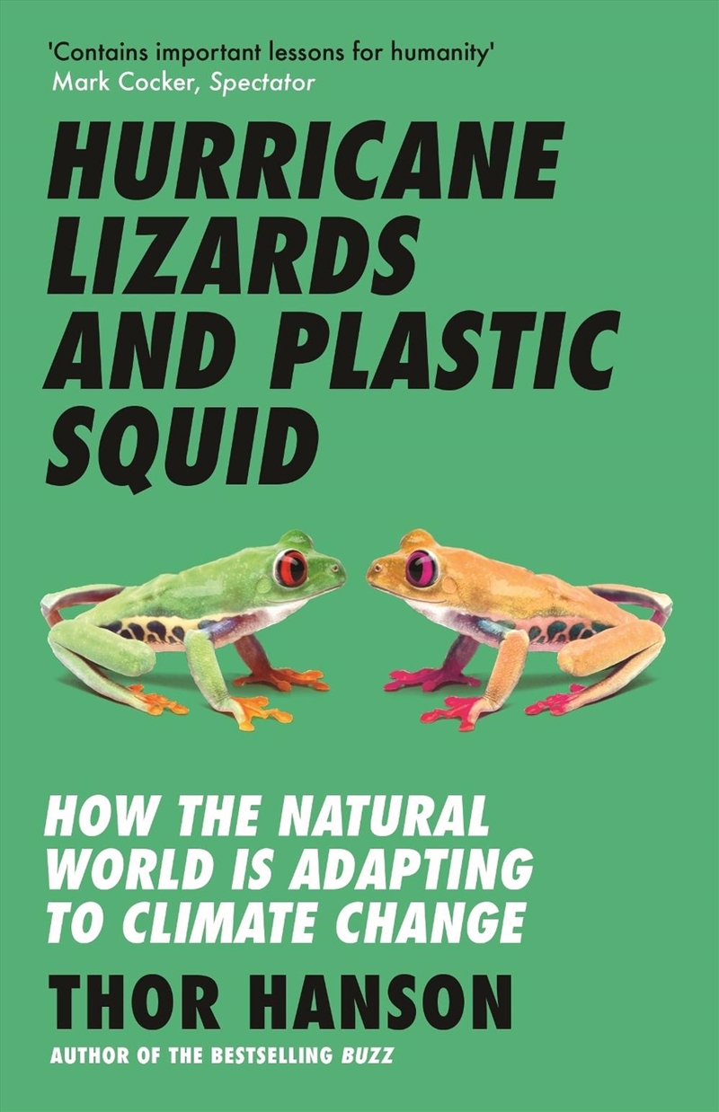 Hurricane Lizards and Plastic Squid: How the Natural World is Adapting to Climate Change/Product Detail/Animals & Nature