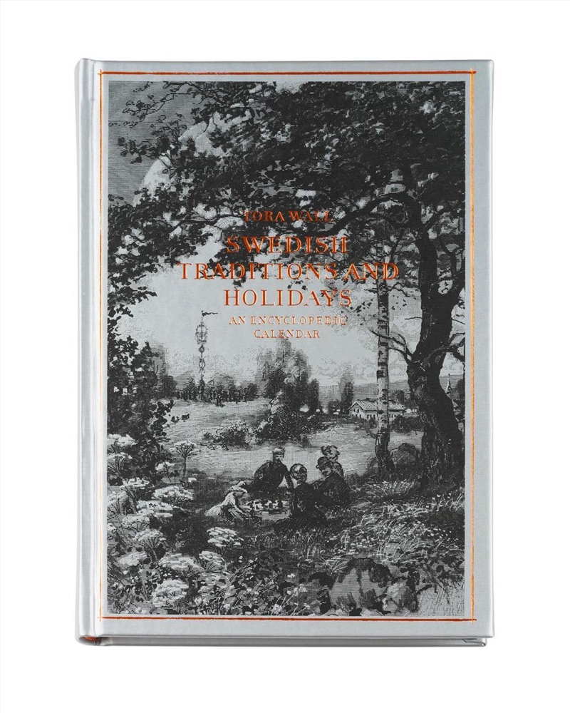 Swedish Traditions and Holidays: An Encyclopedic Calendar/Product Detail/History