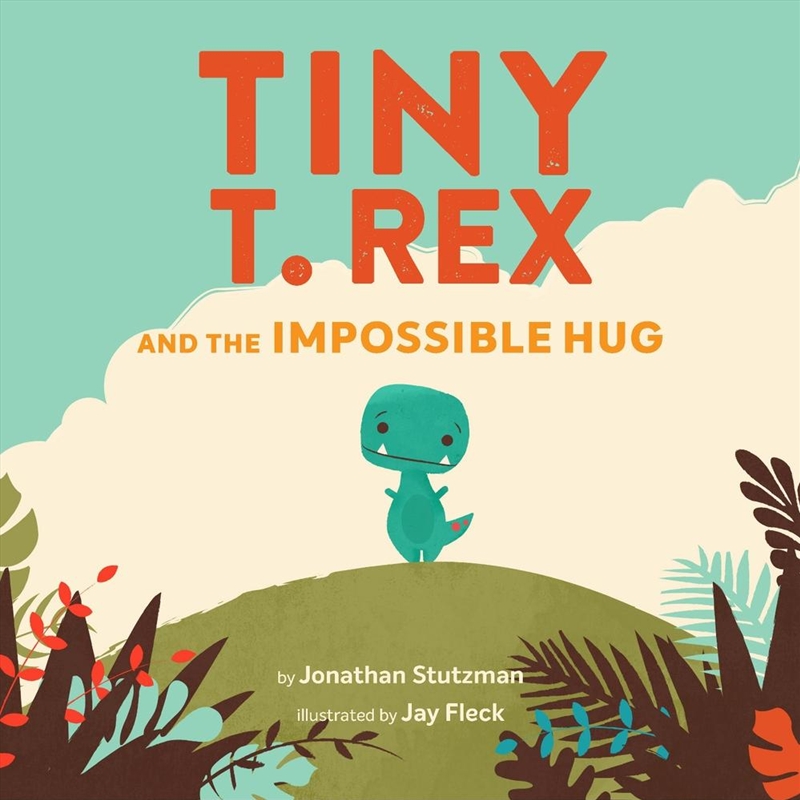 Tiny T. Rex and the Impossible Hug/Product Detail/Childrens