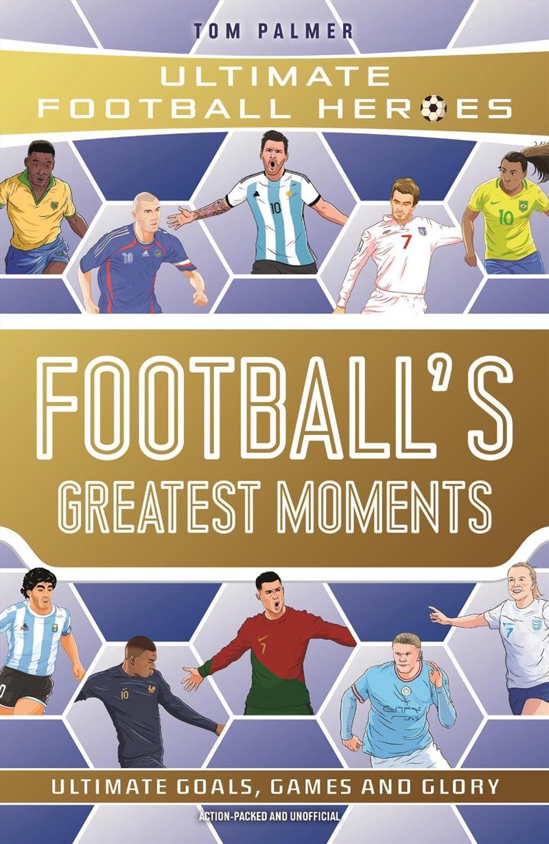 Football's Greatest Moments (Ultimate Football Heroes)/Product Detail/Childrens