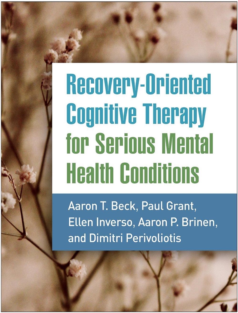 Recovery-Oriented Cognitive Therapy for Serious Mental Health Conditions/Product Detail/Healthcare