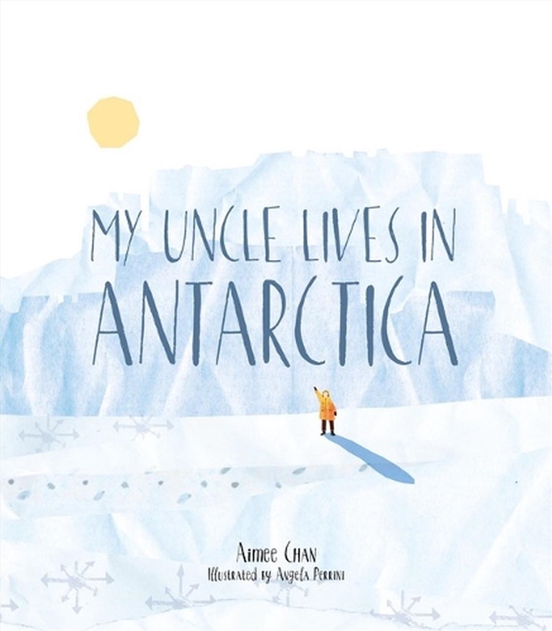 My Uncle Lives in Antarctica/Product Detail/Early Childhood Fiction Books