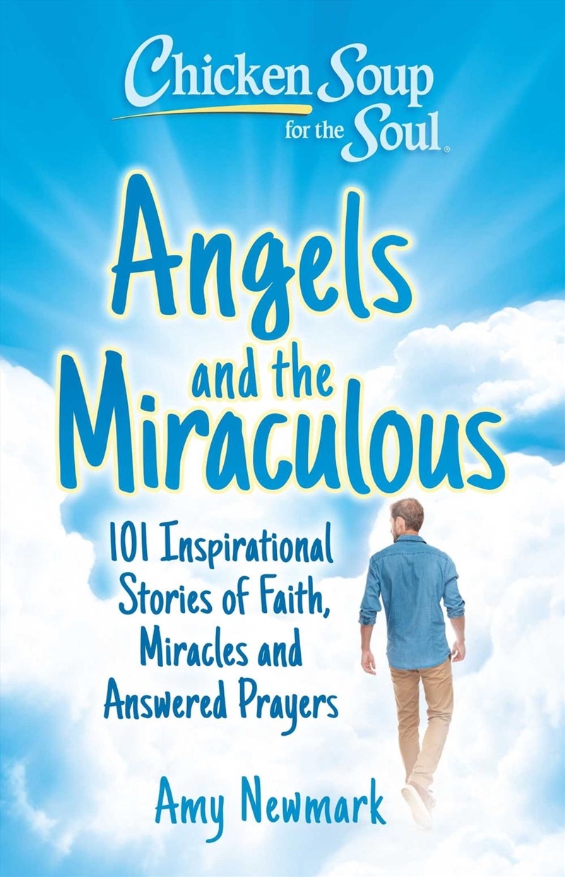 Chicken Soup for the Soul: Angels and the Miraculous/Product Detail/Psychology
