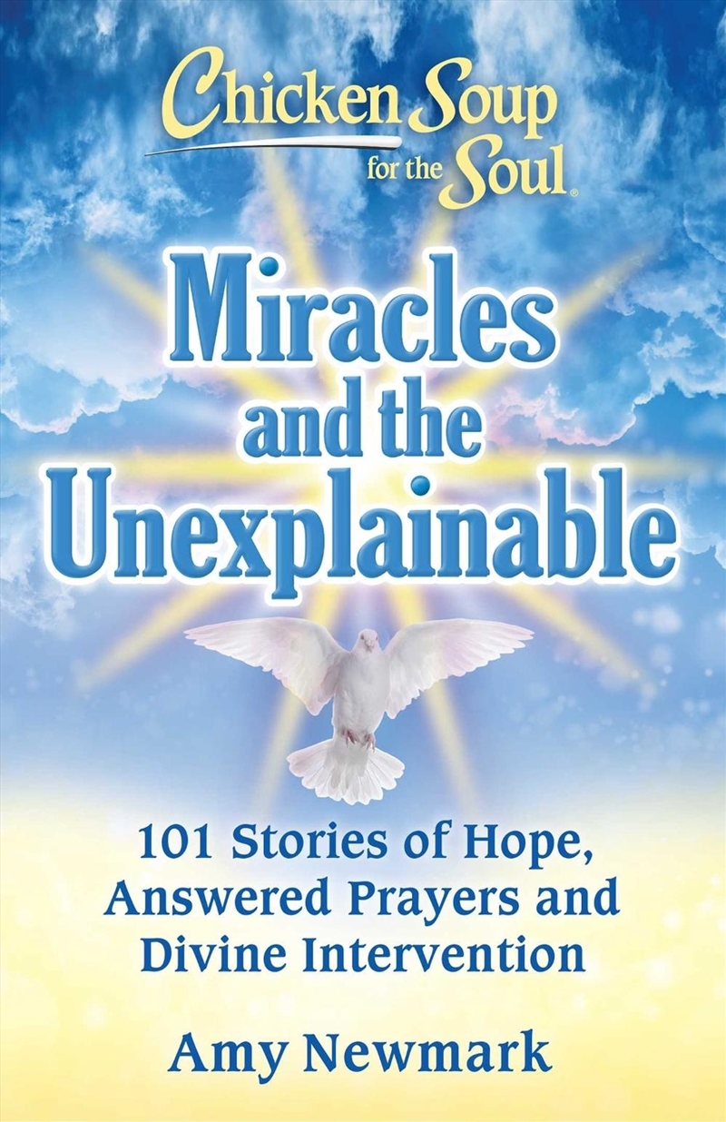 Chicken Soup for the Soul: Miracles and the Unexplainable/Product Detail/Psychology