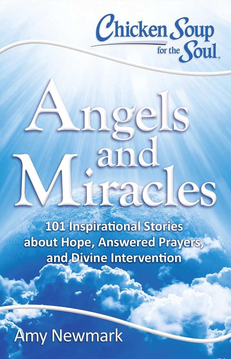 Chicken Soup for the Soul: Angels and Miracles/Product Detail/Religion & Beliefs