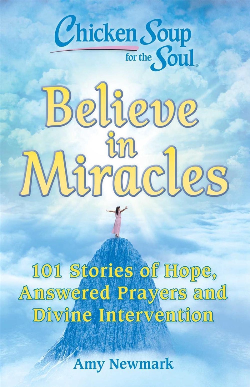 Chicken Soup for the Soul: Believe in Miracles/Product Detail/Religion & Beliefs