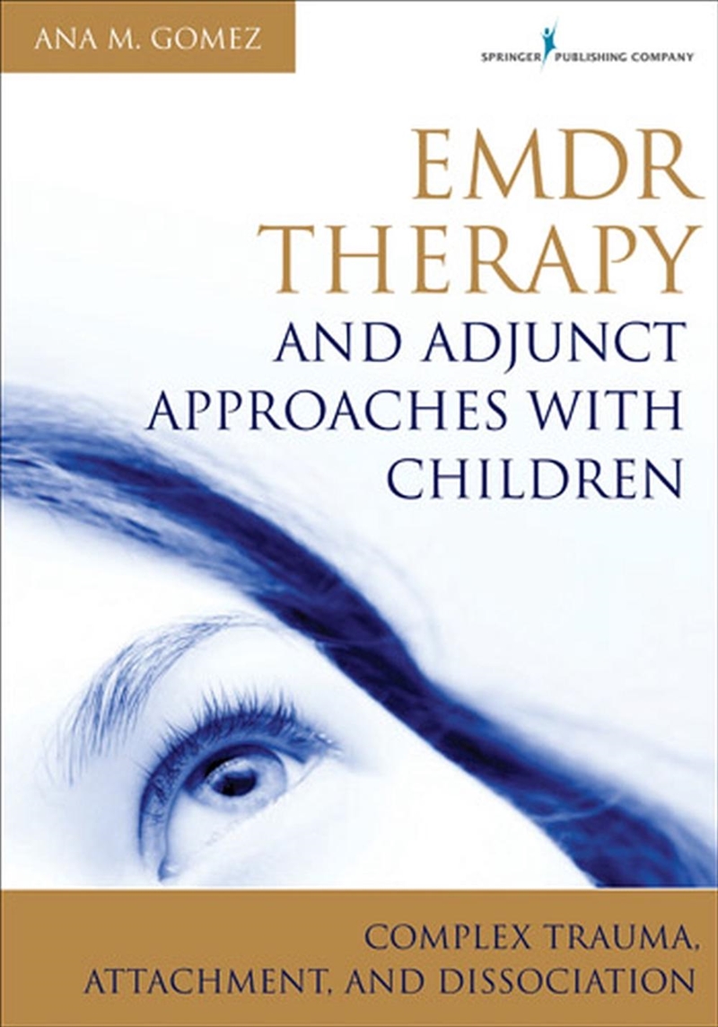 EMDR Therapy and Adjunct Approaches with Children/Product Detail/Psychology