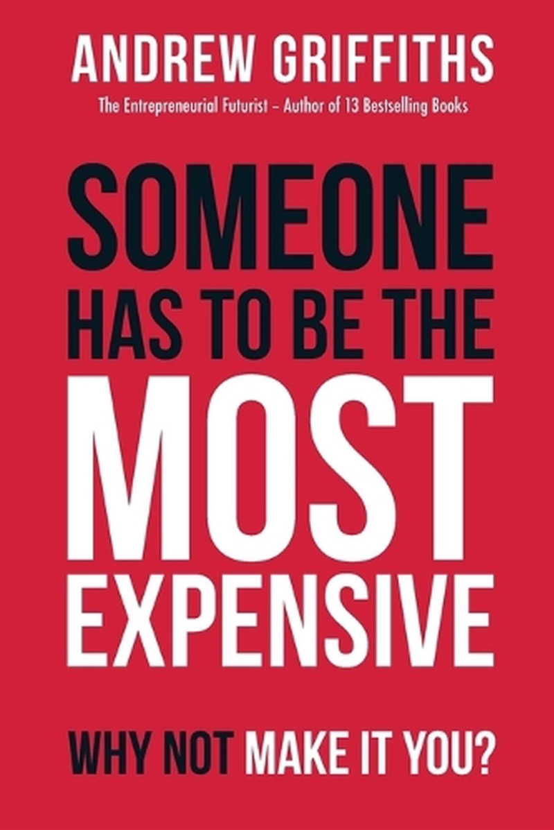 Someone Has To Be The Most Expensive Why Not Make It You?/Product Detail/Business Leadership & Management