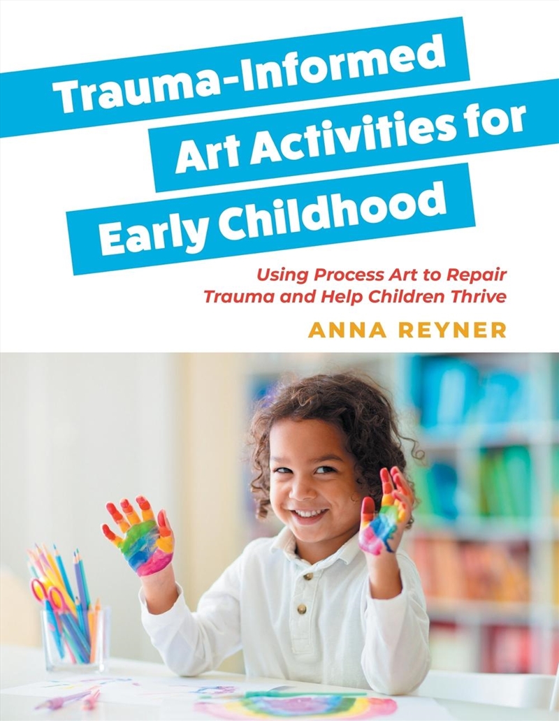 Trauma-Informed Art Activities for Early Childhood/Product Detail/Healthcare