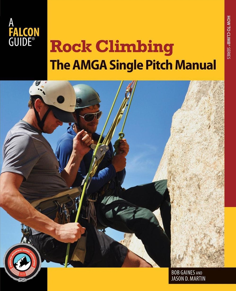 Rock Climbing: The AMGA Single Pitch Manual/Product Detail/Sport & Recreation