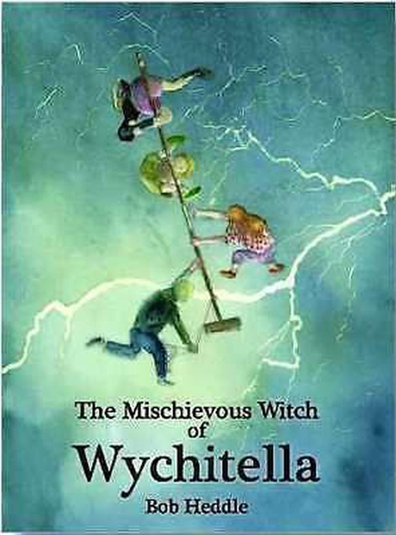 The Mischievous Witch of Wychitella/Product Detail/Childrens Fiction Books
