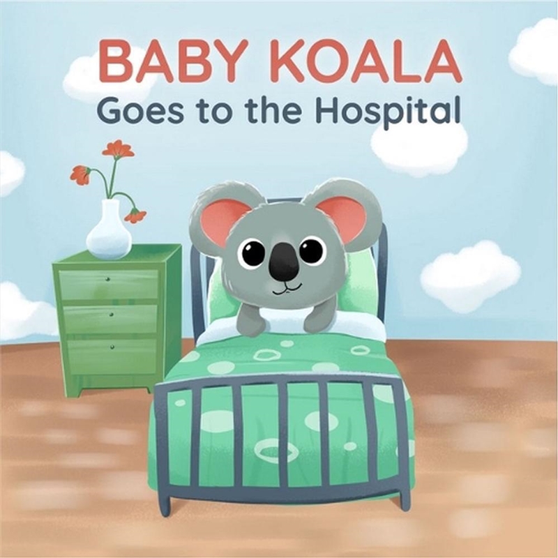 Baby Koala Goes to the Hospital/Product Detail/Childrens Fiction Books