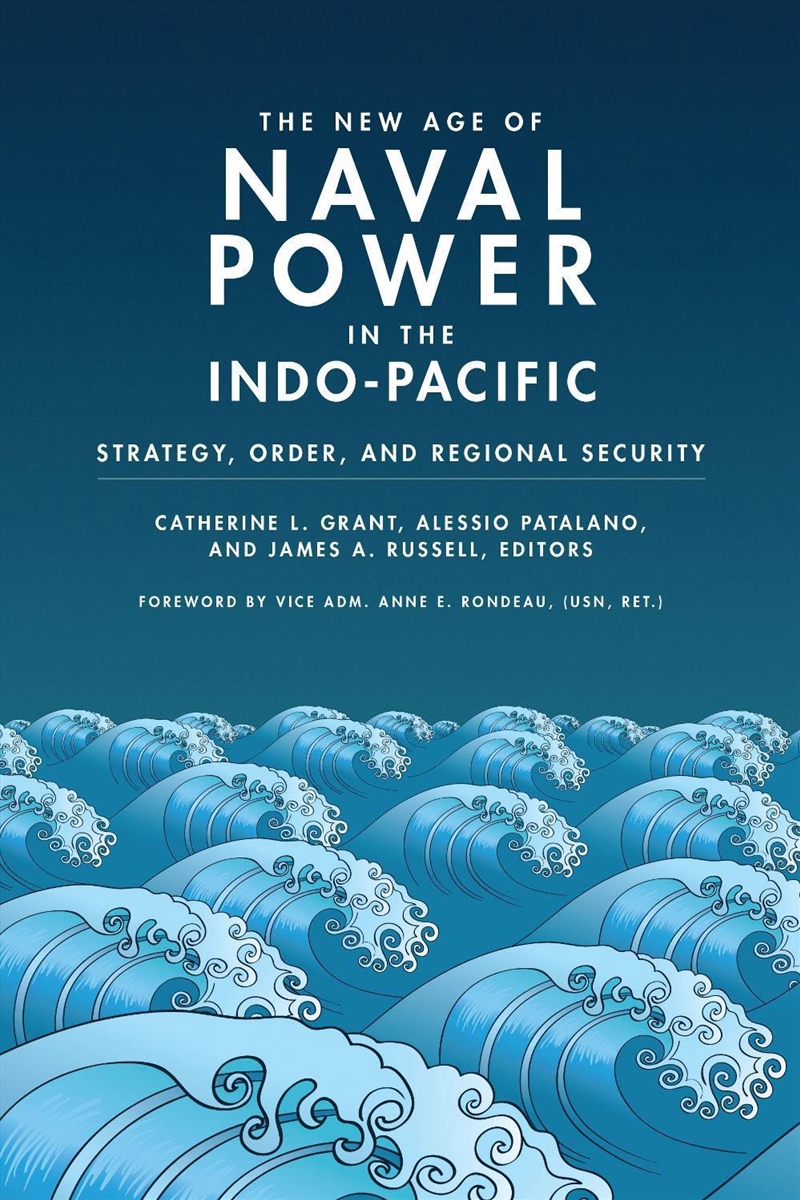 The New Age of Naval Power in the Indo-Pacific/Product Detail/History
