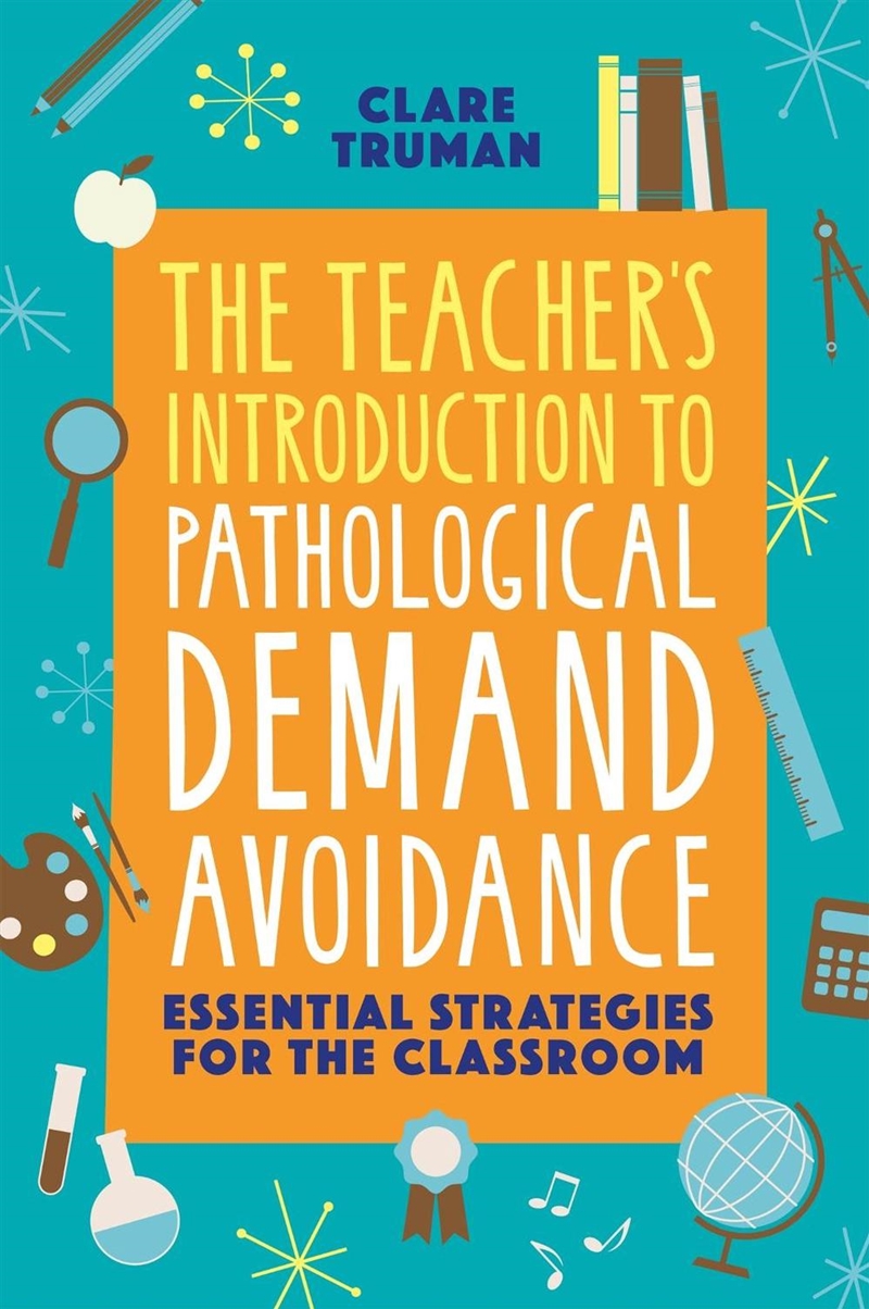 The Teacher's Introduction to Pathological Demand Avoidance/Product Detail/Teaching