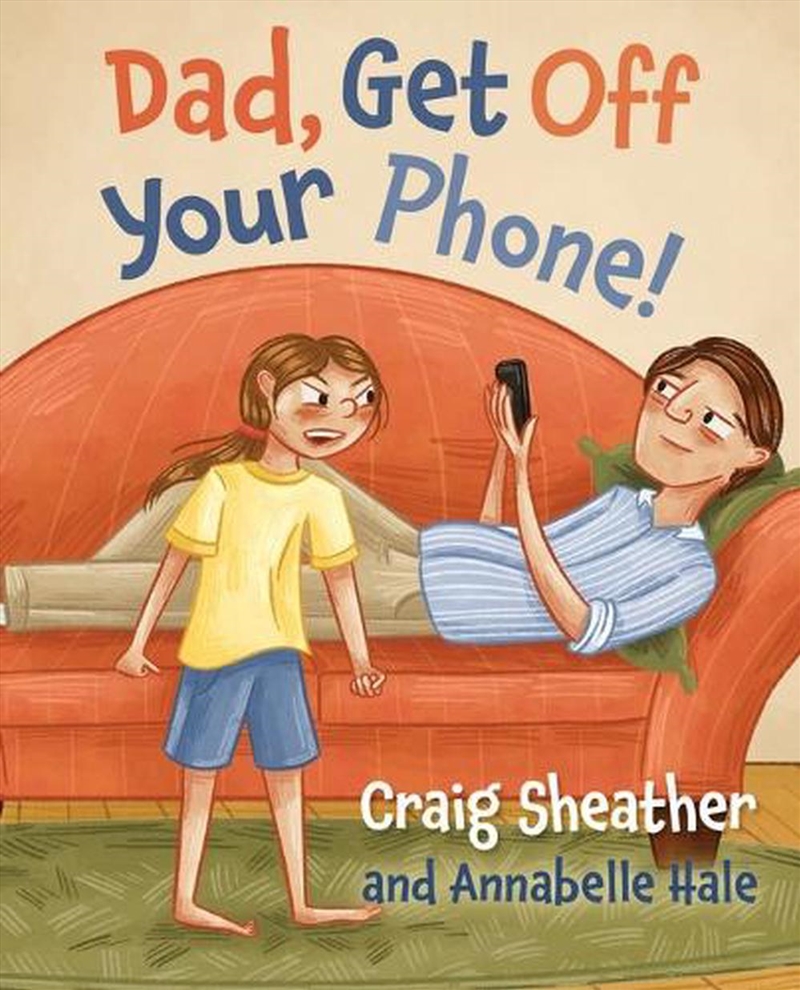 Dad, Get off your Phone!/Product Detail/Early Childhood Fiction Books